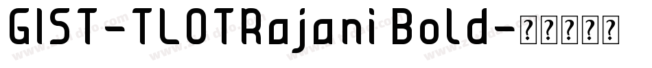 GIST-TLOTRajani Bold字体转换